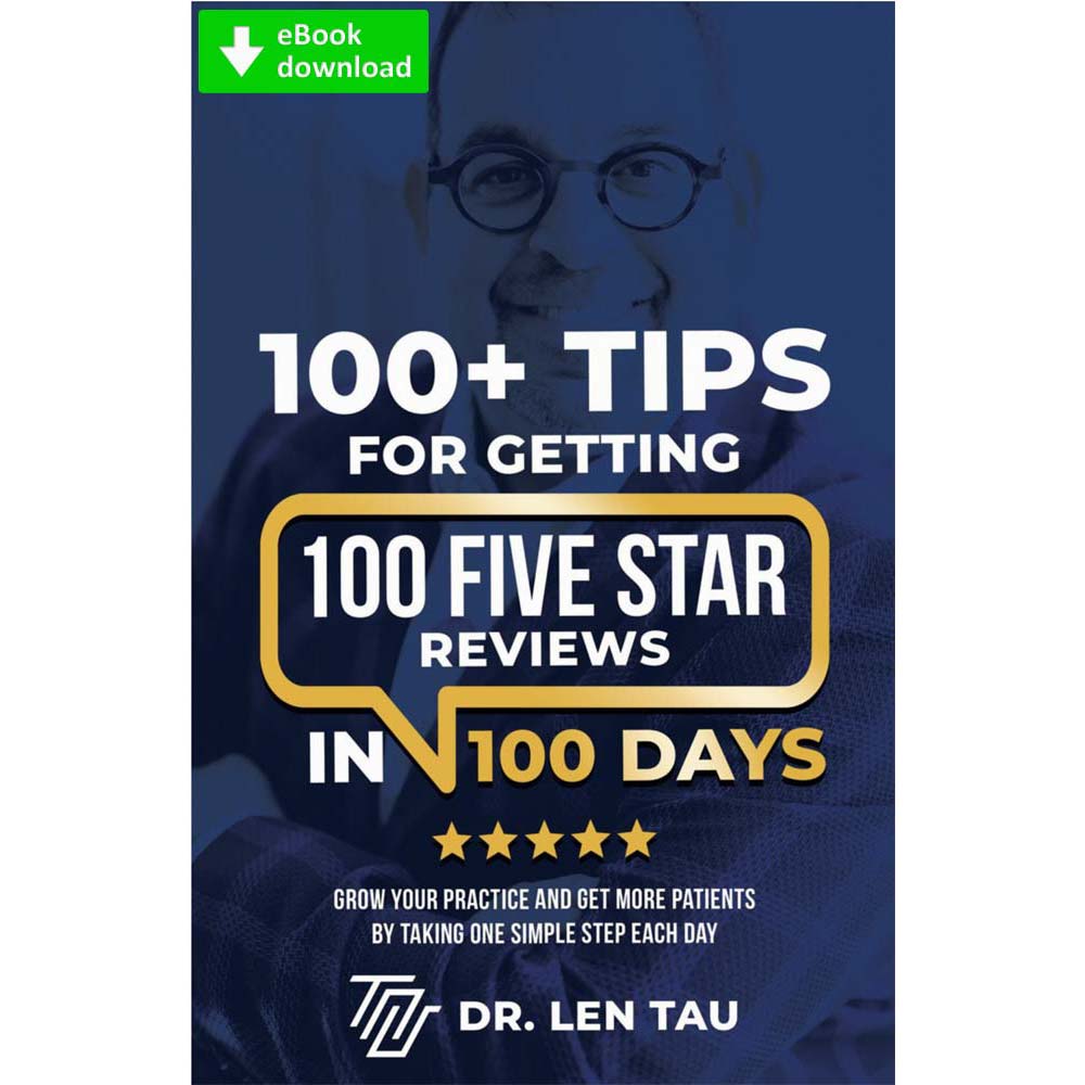 100+ Tips to Getting 100 5 Star Reviews in 100 Days - EBook by Dr Len Tau